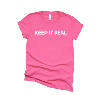 Keep it Real T-shirt