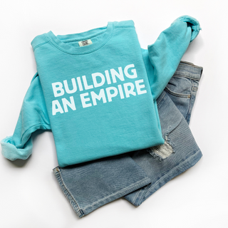 Building an Empire Sweatshirt