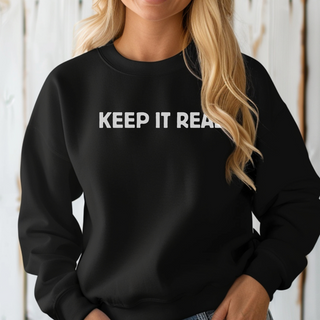 Keep it Real Sweatshirt