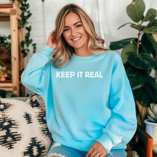 Keep it Real Sweatshirt