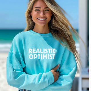 Realistic Optimist Sweatshirt